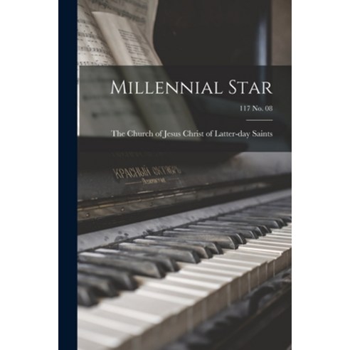 (영문도서) Millennial Star; 117 no. 08 Paperback, Hassell Street Press, English, 9781014736635