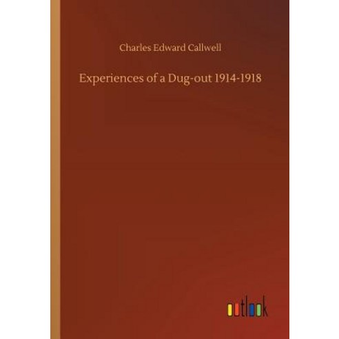 Experiences of a Dug-out 1914-1918 Paperback, Outlook Verlag, English, 9783734027581