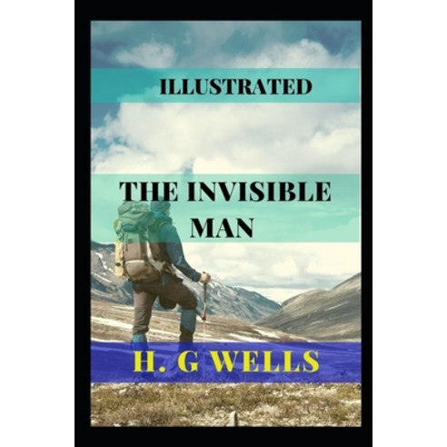 The Invisible Man: Illustrated Paperback, Independently Published, English, 9798742520375