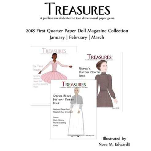 (영문도서) Treasures 2018 1st Qtr Paper Doll Magazine Collection: January-February-March Paperback, Createspace Independent Pub..., English, 9781717484314