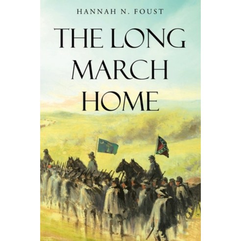 The Long March Home Paperback, Christian Faith Publishing,..., English, 9781098079017