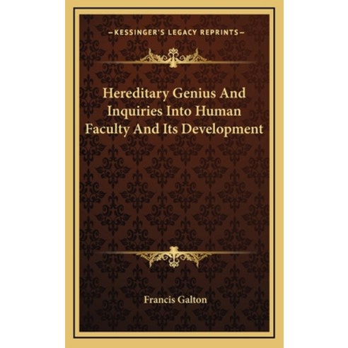 (영문도서) Hereditary Genius And Inquiries Into Human Faculty And Its Development Hardcover, Kessinger Publishing, English, 9781163388839