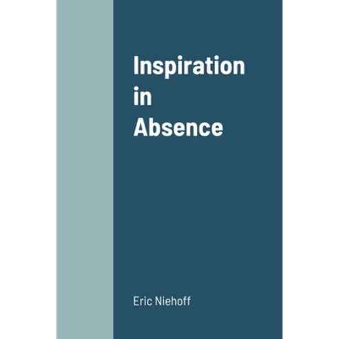 (영문도서) Inspiration in Absence Paperback, Lulu.com, English, 9781312977914