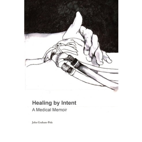 (영문도서) Healing by Intent Paperback, Harp Publishing the People''..., English, 9780993829581