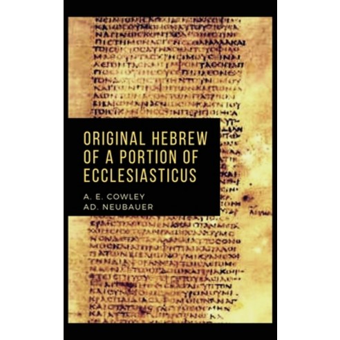 Original Hebrew of a Portion of Ecclesiasticus Hardcover, Alicia Editions