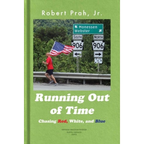 (영문도서) Running Out of Time (B&W Interior): Chasing Red White and Blue Paperback, Dorrance Publishing Co., English, 9788868831813