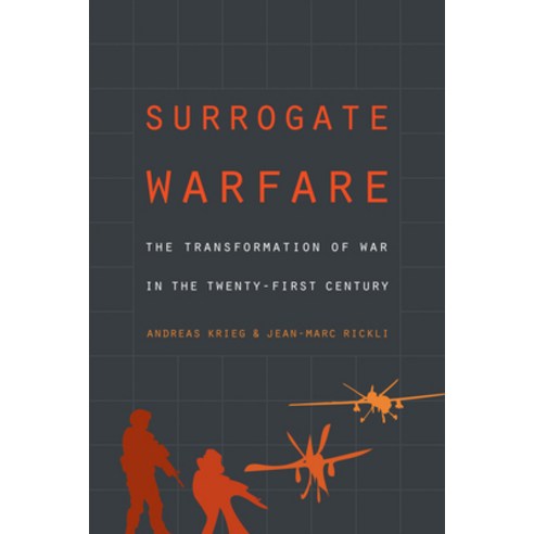 Surrogate Warfare: The Transformation of War in the Twenty-First Century Hardcover, Georgetown University Press