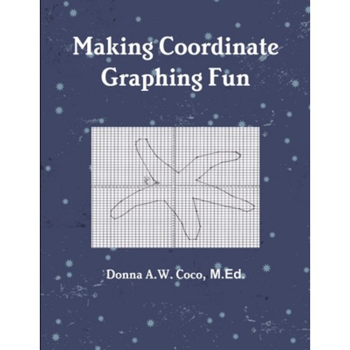 (영문도서) Making Coordinate Graphing Fun Paperback, Lulu.com, English, 9781300227571