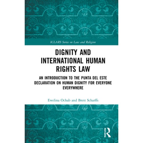 (영문도서) Dignity and International Human Rights Law: An Introduction to the Punta del Este Declaration... Hardcover, Routledge, English, 9781032074580