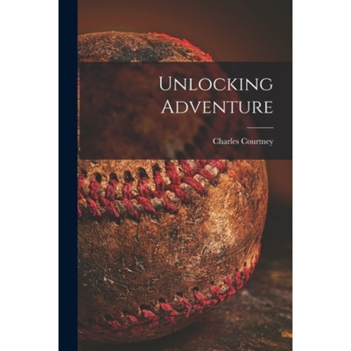 (영문도서) Unlocking Adventure Paperback, Hassell Street Press, English, 9781014706027
