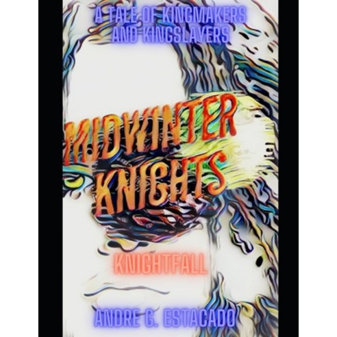 Midwinter Knights - Knightfall Paperback, Independently Published, English, 9798709591516
