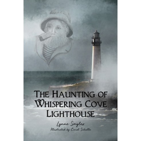 (영문도서) The Haunting of Whispering Cove Lighthouse Paperback, Dorrance Publishing Co., English, 9781685371111