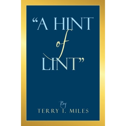 (영문도서) "A Hint of Lint" Paperback, iUniverse, English, 9781663256393