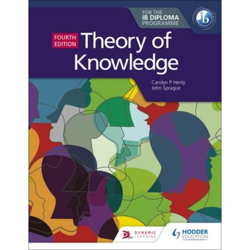 Theory of Knowledge for the Ib Diploma Fourth Edition, Hodder Education