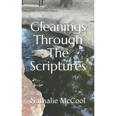 Gleanings Through The Scriptures Paperback, Independently Published