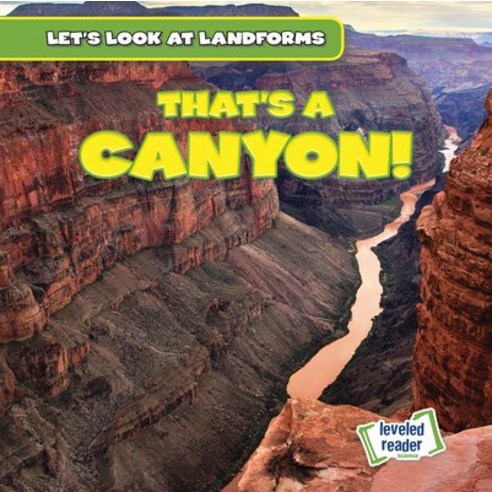 (영문도서) That''s a Canyon! Library Binding, Gareth Stevens Publishing, English, 9781538263679