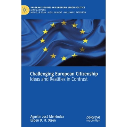 Challenging European Citizenship: Ideas and Realities in Contrast Hardcover, Palgrave Pivot