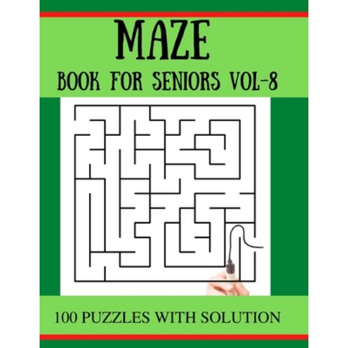 MAZE Book for Seniors-8: 100 Challenging Mazes Puzzles for adults Paperback, Independently Published, English, 9798720992736