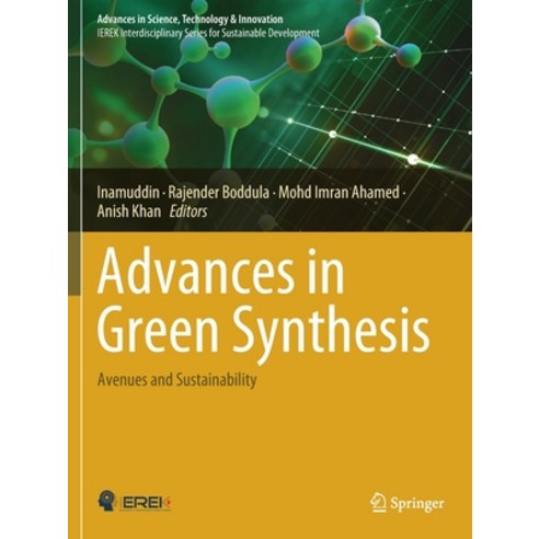 (영문도서) Advances in Green Synthesis: Avenues and Sustainability Paperback, Springer, English, 9783030678869