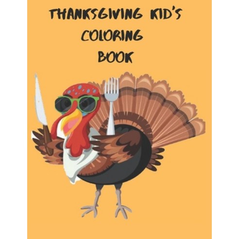 Thanksgiving Turkey Coloring Book for Toddlers and Preschool Paperback, Independently Published, English, 9798565164176