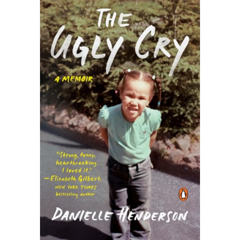 (영문도서) The Ugly Cry: A Memoir Paperback, Penguin Books, English, 9780525559375