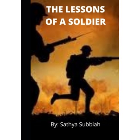 The Lessons of a Soldier Paperback, Independently Published