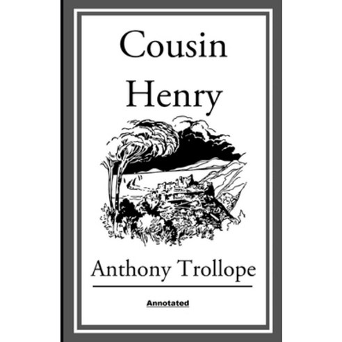 Cousin Henry Annotated Paperback, Independently Published, English, 9798732411041