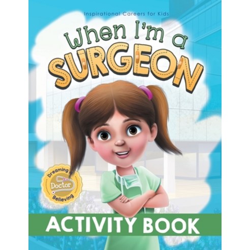 (영문도서) When I''m a Surgeon Activity Book Paperback, Samantha Pillay, English, 9781922675040