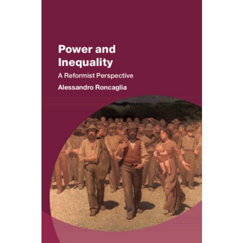 (영문도서) Power and Inequality: A Reformist Perspective Hardcover, Cambridge University Press, English, 9781009370523