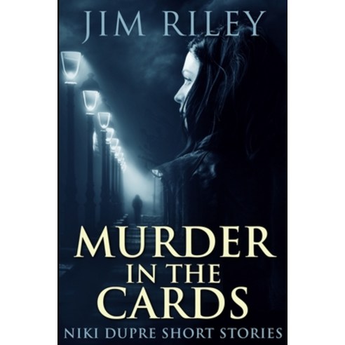 Murder in the Cards (Niki Dupre Short Stories Book 1) Paperback, Blurb, English, 9781715861841