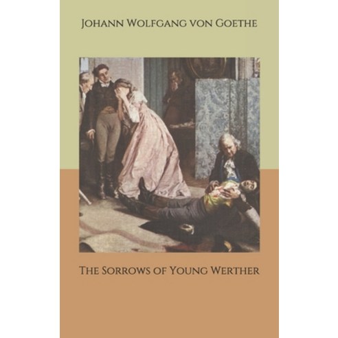 The Sorrows of Young Werther Paperback, Independently Published