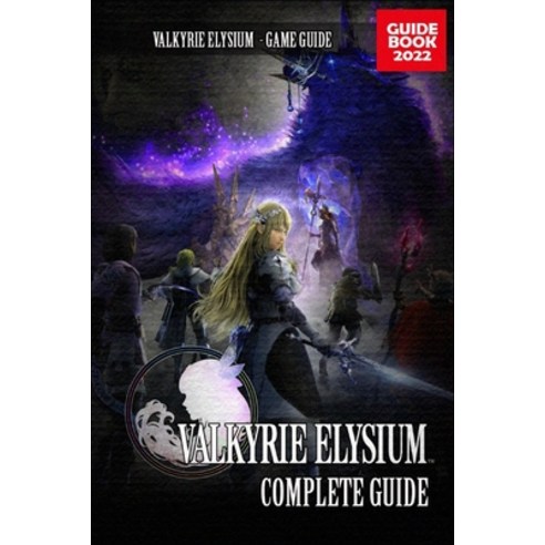 (영문도서) Valkyrie Elysium Complete Guide: Best Tips Tricks and Strategies to Become a Pro Player Paperback, Independently Published, English, 9798355979379