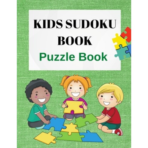 Kids Sudoku Puzzle Book: Sudoku Puzzles From Beginner to Advanced - Sudoku Books for Children - Acti... Paperback, Independently Published, English, 9798595961011