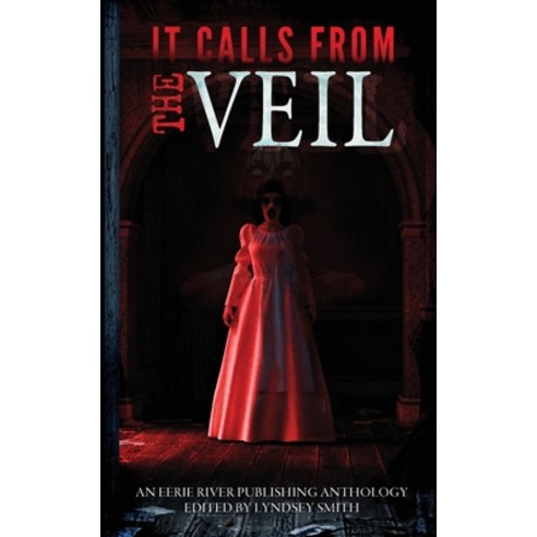 (영문도서) It Calls From the Veil Paperback, Eerie River Publishing, English, 9781990245657