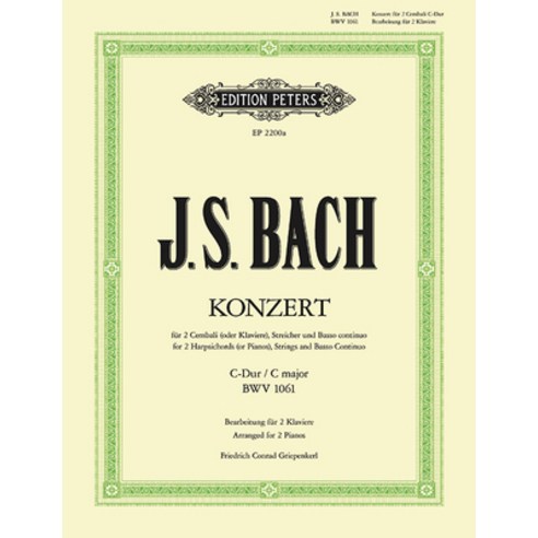 (영문도서) Concerto for 2 Harpsichords (Pianos) Strings and Basso Continuo in C: Bwv 1061 (Arranged for... Paperback, Alfred Music, English, 9790300700830