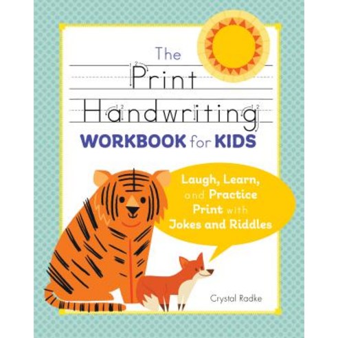 The Print Handwriting Workbook for Kids: Laugh Learn and Practice Print with Jokes and Riddles Paperback, Zephyros Press, English, 9781641524186