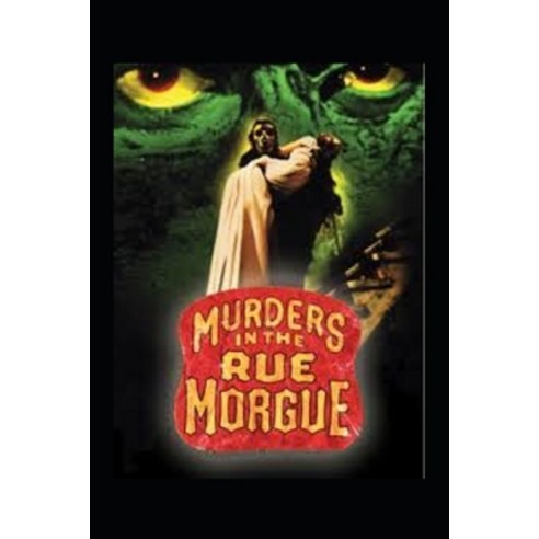 (영문도서) The Murders in the Rue Morgue (Illustrated Edition) Paperback, Independently Published, English, 9798420119471