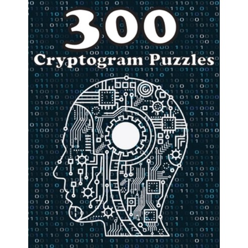300 Cryptogram Puzzles: Cryptoquote Puzzle Book For Adults Challenging and Funny Brain Teaser Crypt... Paperback, Independently Published, English, 9798715665171