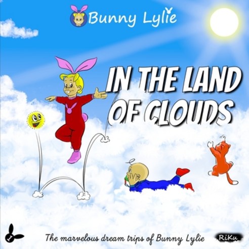 (영문도서) Bunny Lylie in the land of clouds Paperback, Independently Published, English, 9798514437009