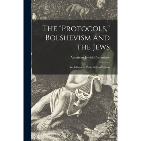 (영문도서) The Protocols Bolshevism and the Jews: an Address to Their Fellow-citizens Paperback, Legare Street Press, English, 9781014829221