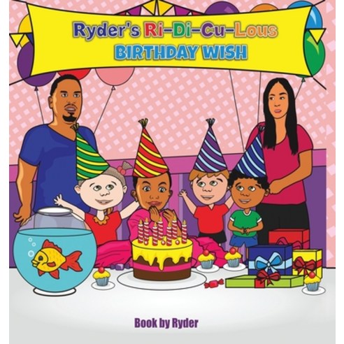 (영문도서) Ryder''s Ri-Di-Cu-Lous Birthday Wish Hardcover, Book Plug LLC, English, 9781946221476