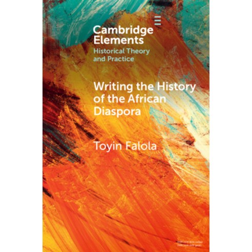 (영문도서) Writing the History of the African Diaspora Paperback, Cambridge University Press, English, 9781009442114