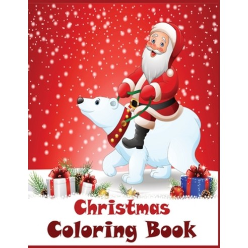 Christmas Coloring Book: Funny children''s Christmas Coloring Book - 50 Wonderful Pages to Color with... Paperback, Independently Published