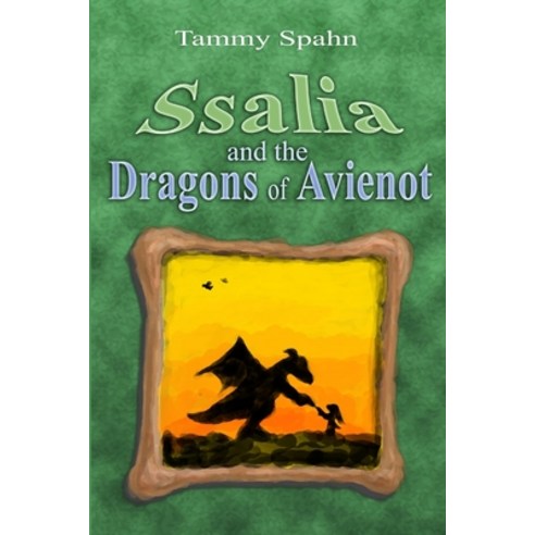 (영문도서) Ssalia and the Dragons of Avienot Paperback, Lulu.com, English, 9781300545866