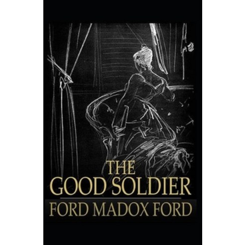 The Good Soldier Illustrated Paperback, Independently Published, English, 9798727122730