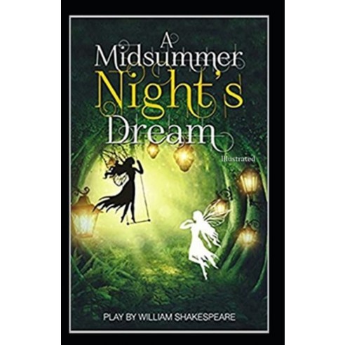 A Midsummer Night''s Dream (Illustrated) Paperback, Independently Published, English, 9798697681190