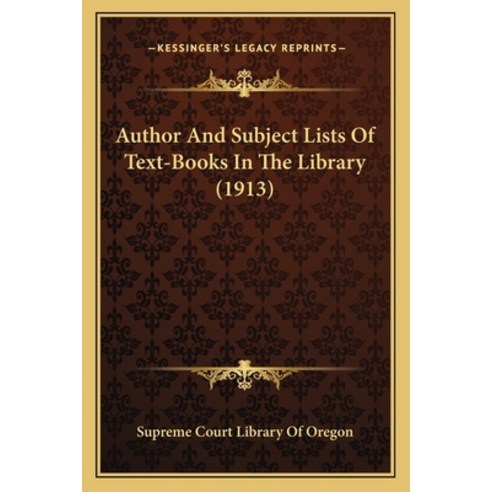 Author And Subject Lists Of Text-Books In The Library (1913) Paperback, Kessinger Publishing