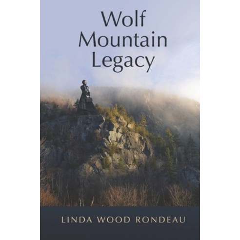 (영문도서) Wolf Mountain Legacy Paperback, Elk Lake Publishing Inc, English, 9781649492531