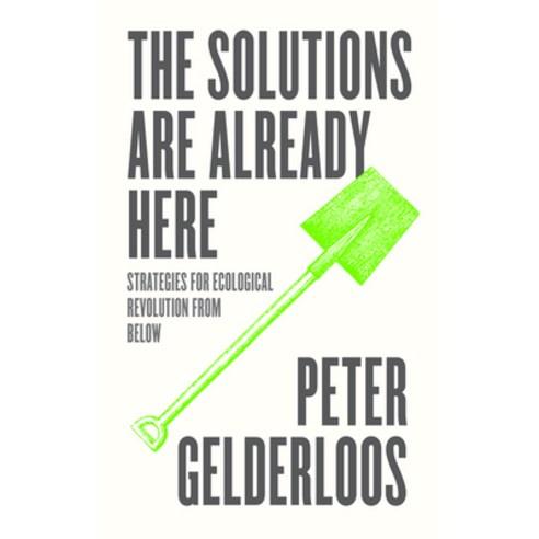 (영문도서) The Solutions Are Already Here: Strategies of Ecological Revolution from Below Paperback, Pluto Press (UK), English, 9780745345116