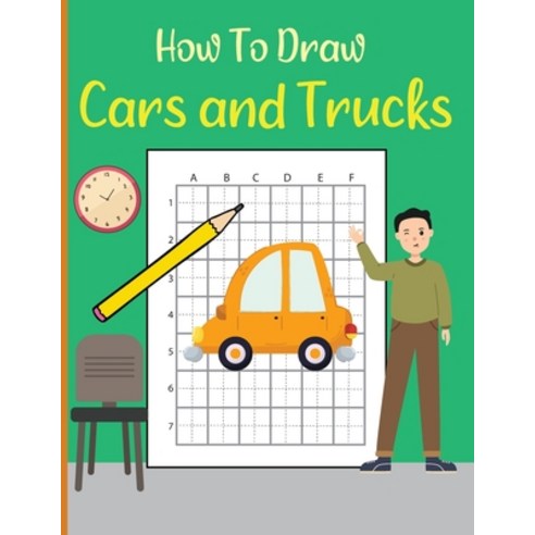 How To Draw Cars and Trucks: A Fun Coloring Book For Kids With Learning Activities On How To Draw & ... Paperback, Independently Published